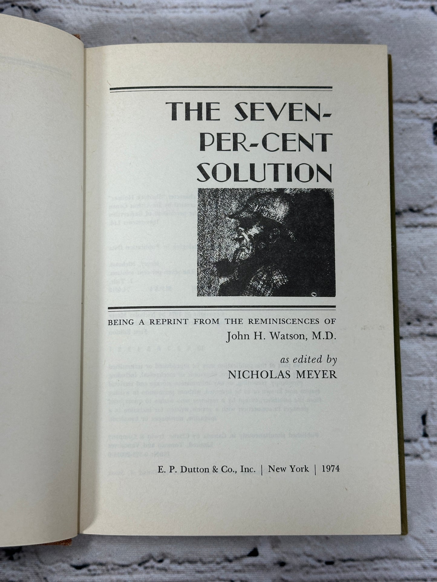 The Seven-Per-Cent Solution, John H. Watson Edited By Nicholas Meyer [1st Ed · 1st Print · 1974]