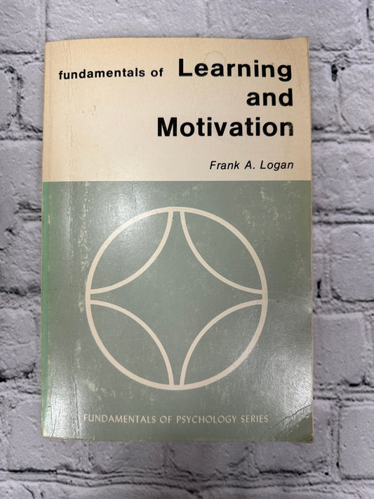 Fundamentals of Learning and Motivation by Frank A. Logan [1972]