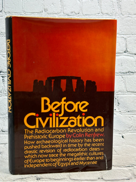 Before Civilization : The Radiocarbon Revolution by Colin Renfrew [1973]