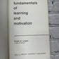 Fundamentals of Learning and Motivation by Frank A. Logan [1972]