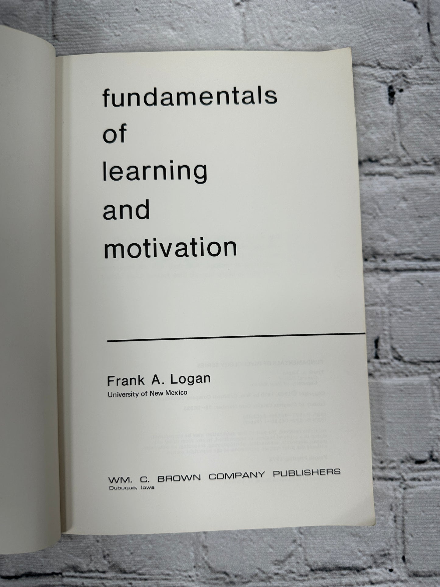 Fundamentals of Learning and Motivation by Frank A. Logan [1972]