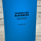 Channeling Blackness: Studies on Television and Race in.. by Darnell Hunt [2005]