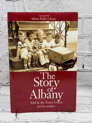 The Story of Albany: Told by the Times Union and Its Readers