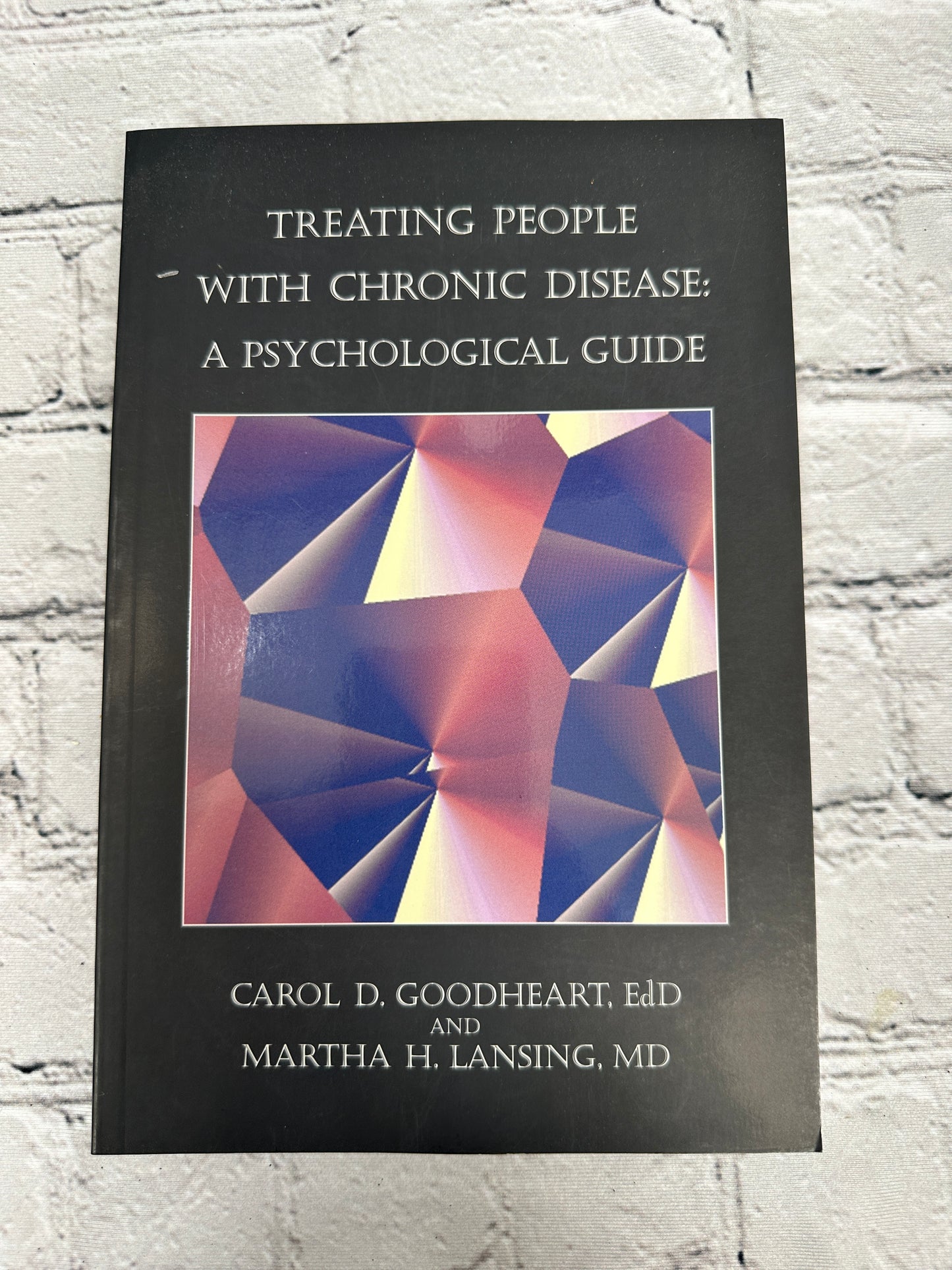 Treating People with Chronic Disease: A Psychological..by Goodheart [1997]