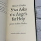 Yossi Asks the Angels for Help by Miriam Chaikin [1985 · 1st Ed. · 1st Print]