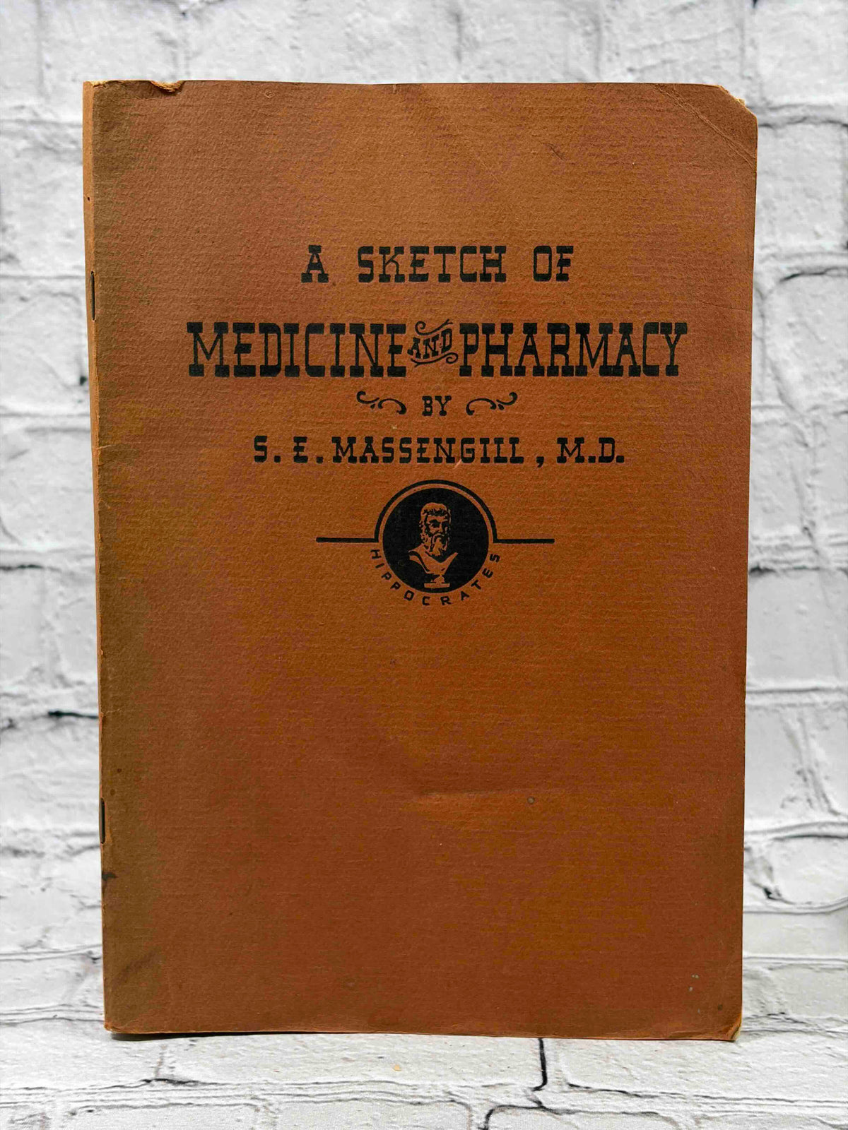 A Sketch of Medicine and Pharmacy by S. E. Massengill, M.D., stapled softcover - front cover