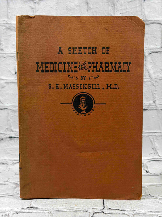 A Sketch of Medicine and Pharmacy by S. E. Massengill, M.D., stapled softcover - front cover