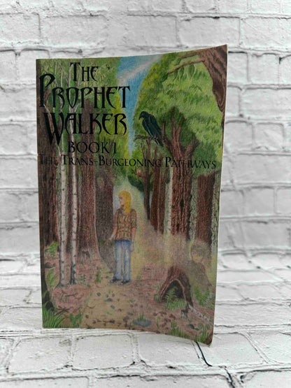 The Prophet Walker: The Trans-Burgeoning Pathways (Book 1)