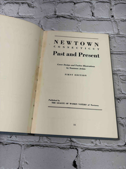 Newtown Connecticut Past and Present by League of Women Voters of Newtown, 1955 hardcover - title page stating First Edition
