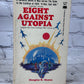 Eight Against Utopia by Douglas R Mason [1st Print · 1967]