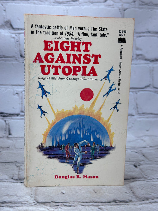 Eight Against Utopia by Douglas R Mason [1st Print · 1967]