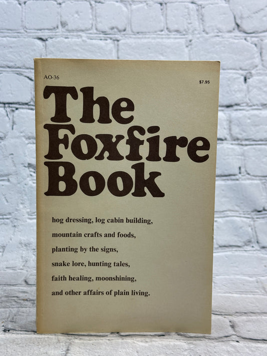 The Foxfire Book edited by Eliot Wigginton [Volume 1 · 1972]