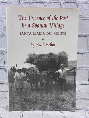 The Presence of the Past in a Spanish Village: Santa María del Monte