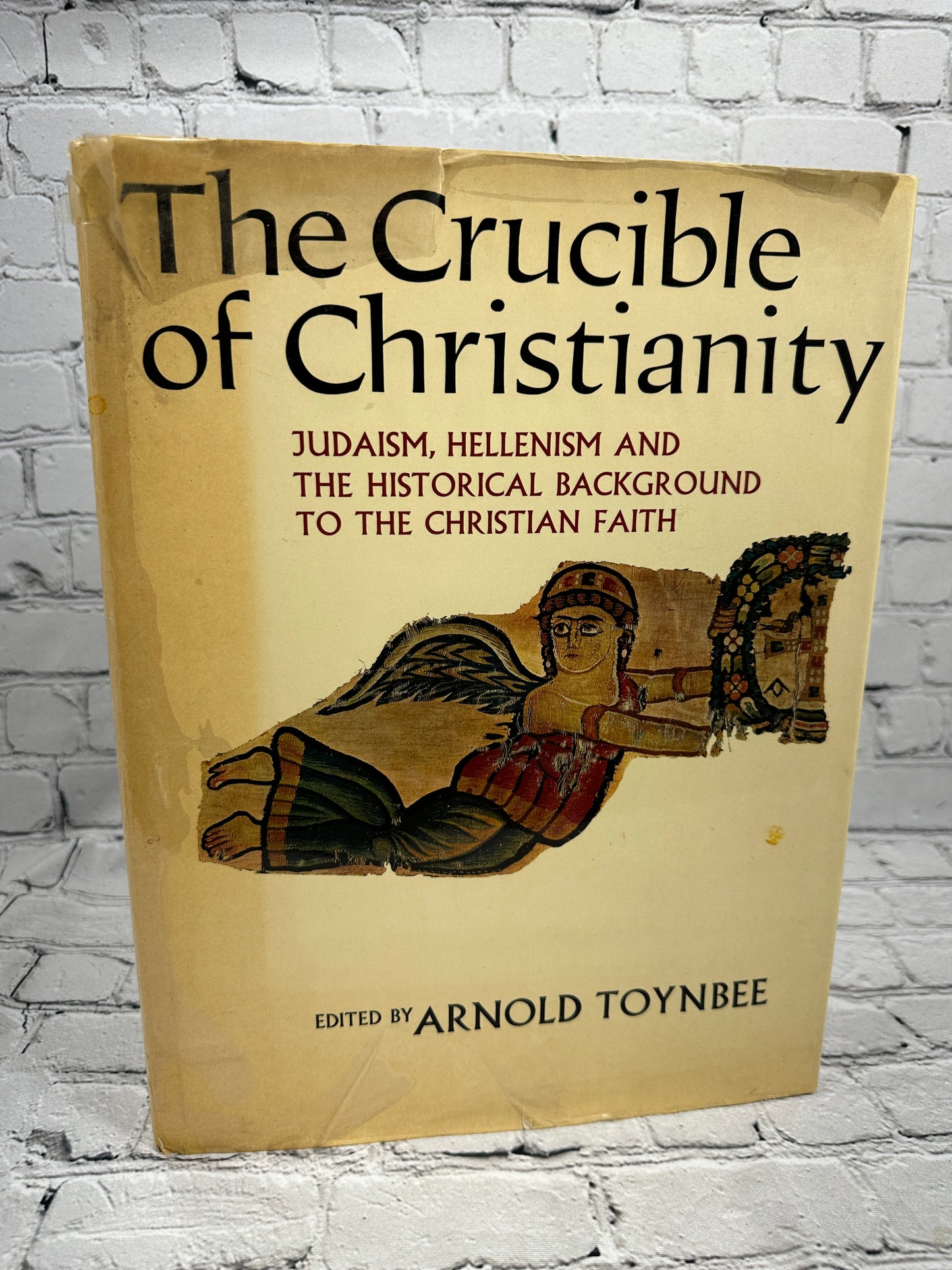 The Crucible of Christianity Edited by Arnold Toynbee [1969]