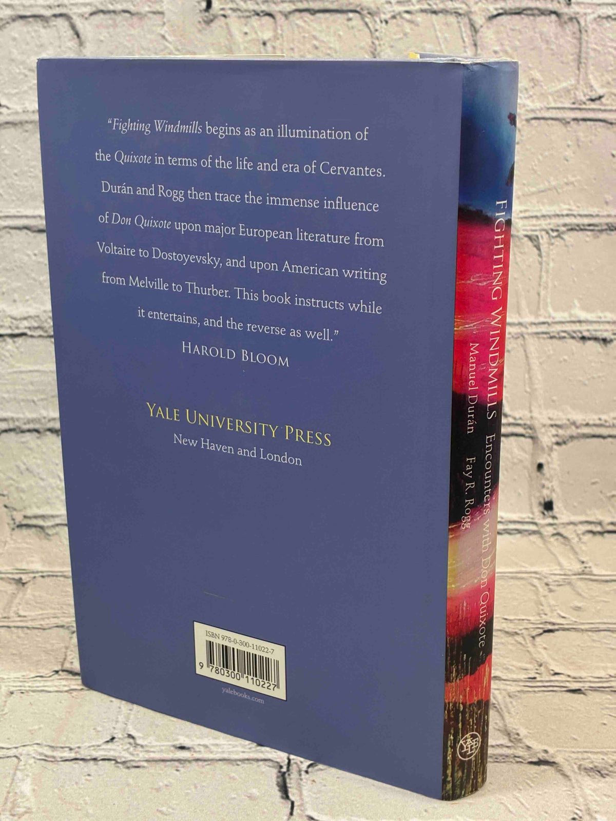 Fighting Windmills: Encounters with Don Quixote by Manuel Duran and Fay R. Rogg, 2006 Yale University Press Hardcover - back of dust jacket and spine