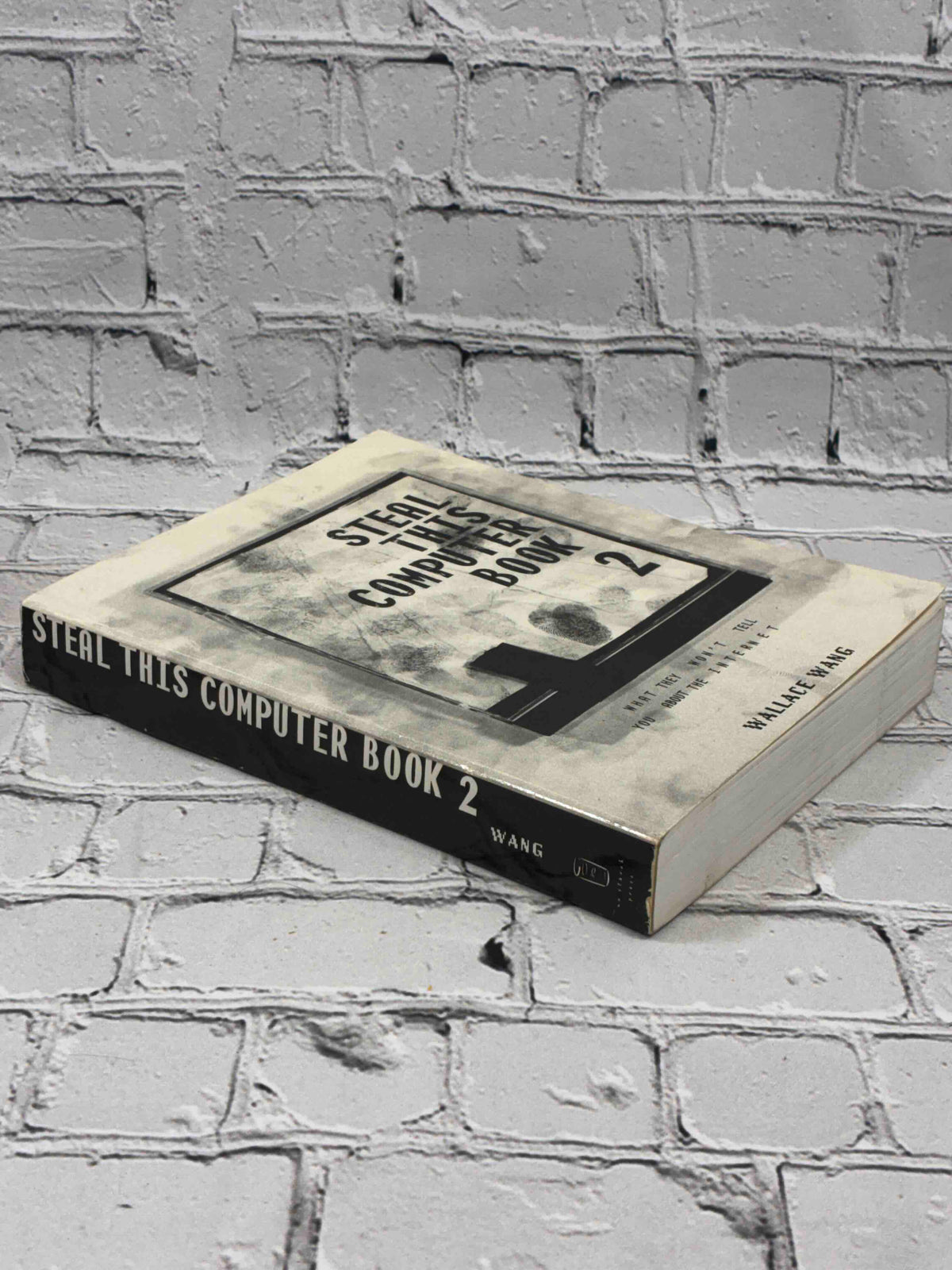 Steal This Computer Book 2 by Wallace Wang, 2002 No Starch Press Trade Paperback - spine