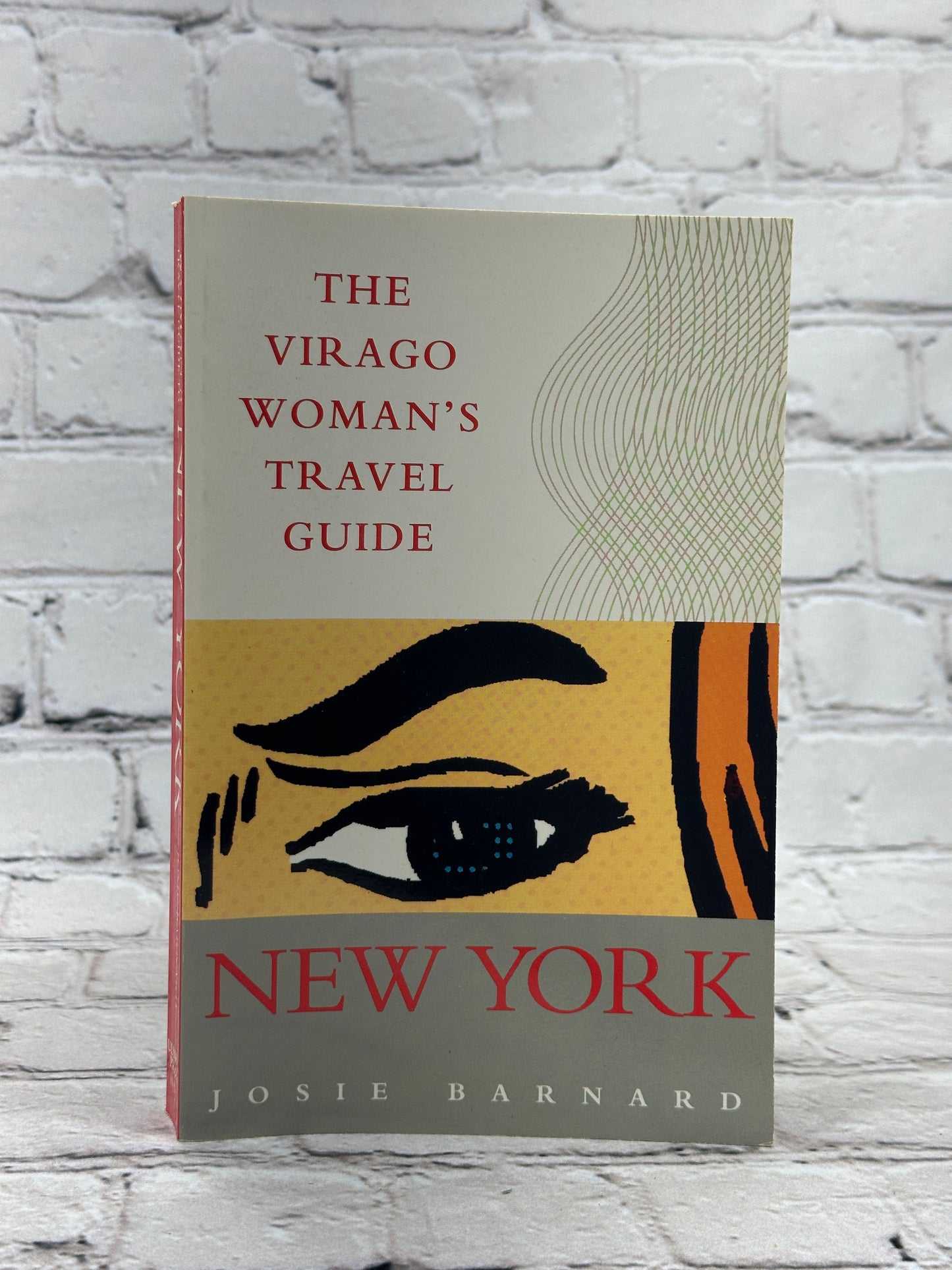 The Virago Woman's Travel Guide, New York By Josie Barnard [1st Print · 1993]