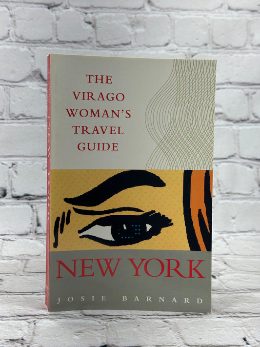 The Virago Woman's Travel Guide, New York By Josie Barnard [1st Print · 1993]