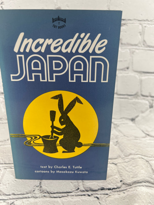 Incredible Japan By Charles E. Tuttle & Masakazu Kuwata [4th Print · 1986]