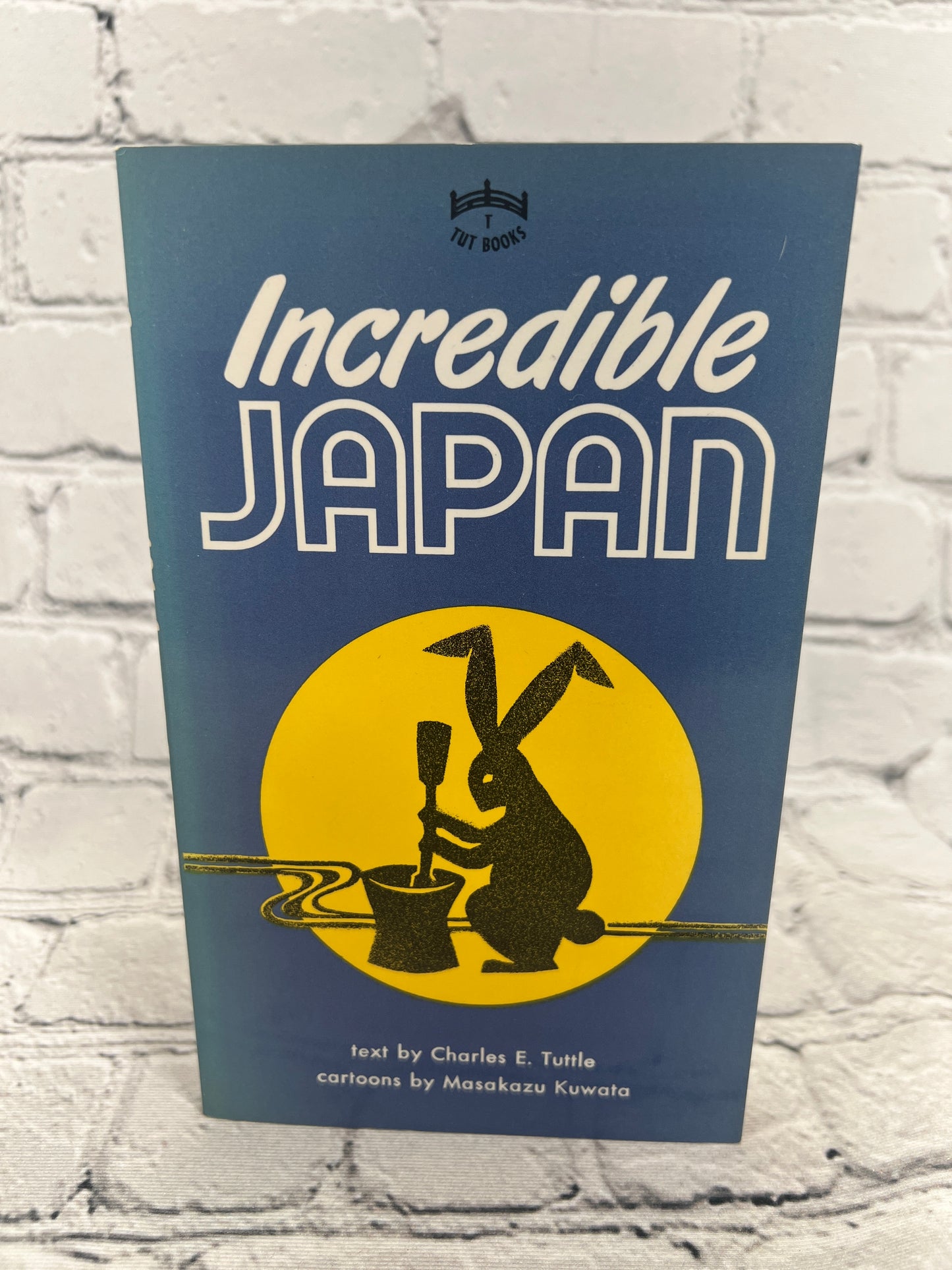 Incredible Japan By Charles E. Tuttle & Masakazu Kuwata [4th Print · 1986]