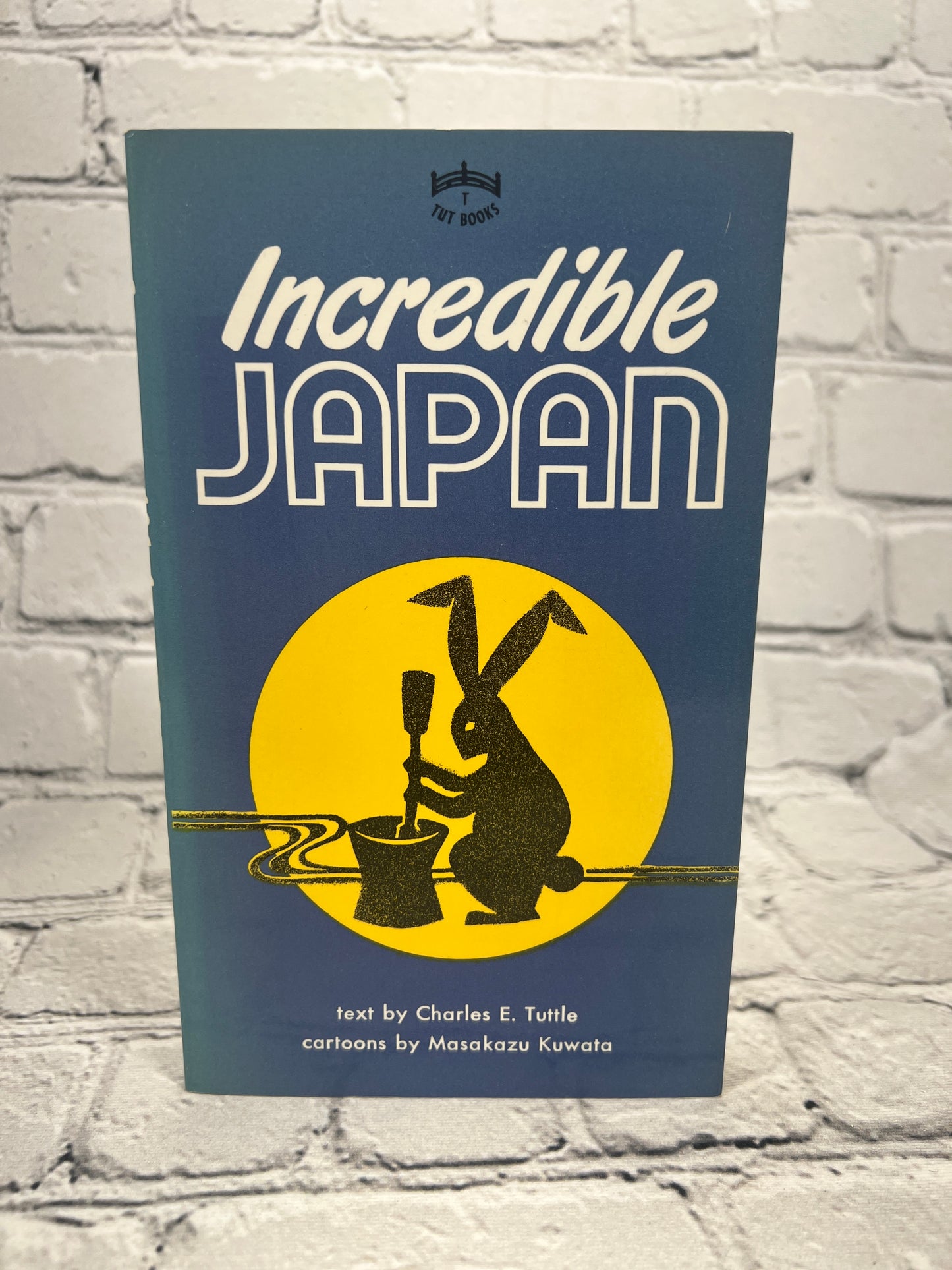 Incredible Japan By Charles E. Tuttle & Masakazu Kuwata [4th Print · 1986]