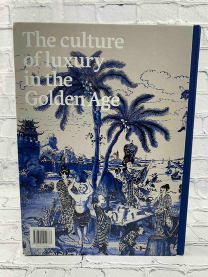 Asia in Amsterdam: The Culture of Luxury in the Golden Age