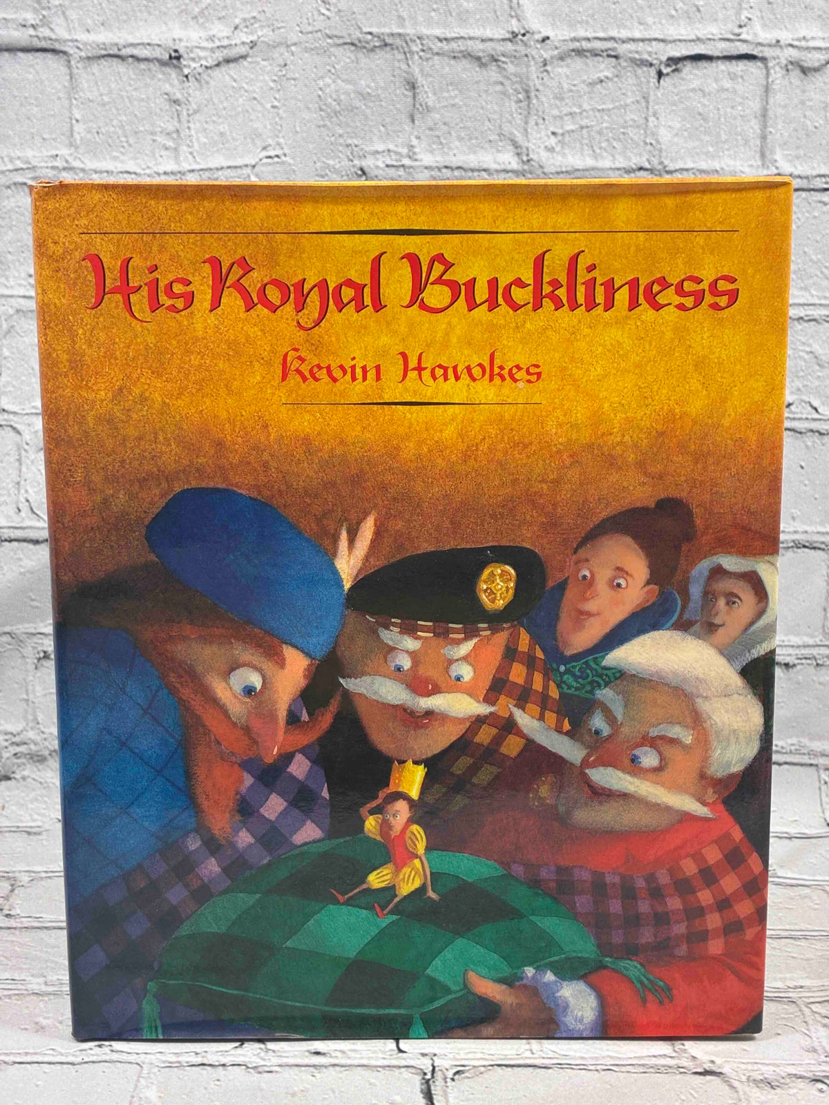 His Royal Buckliness by Kevin Hawkes, 1992 first edition hardcover - front of dust jacket