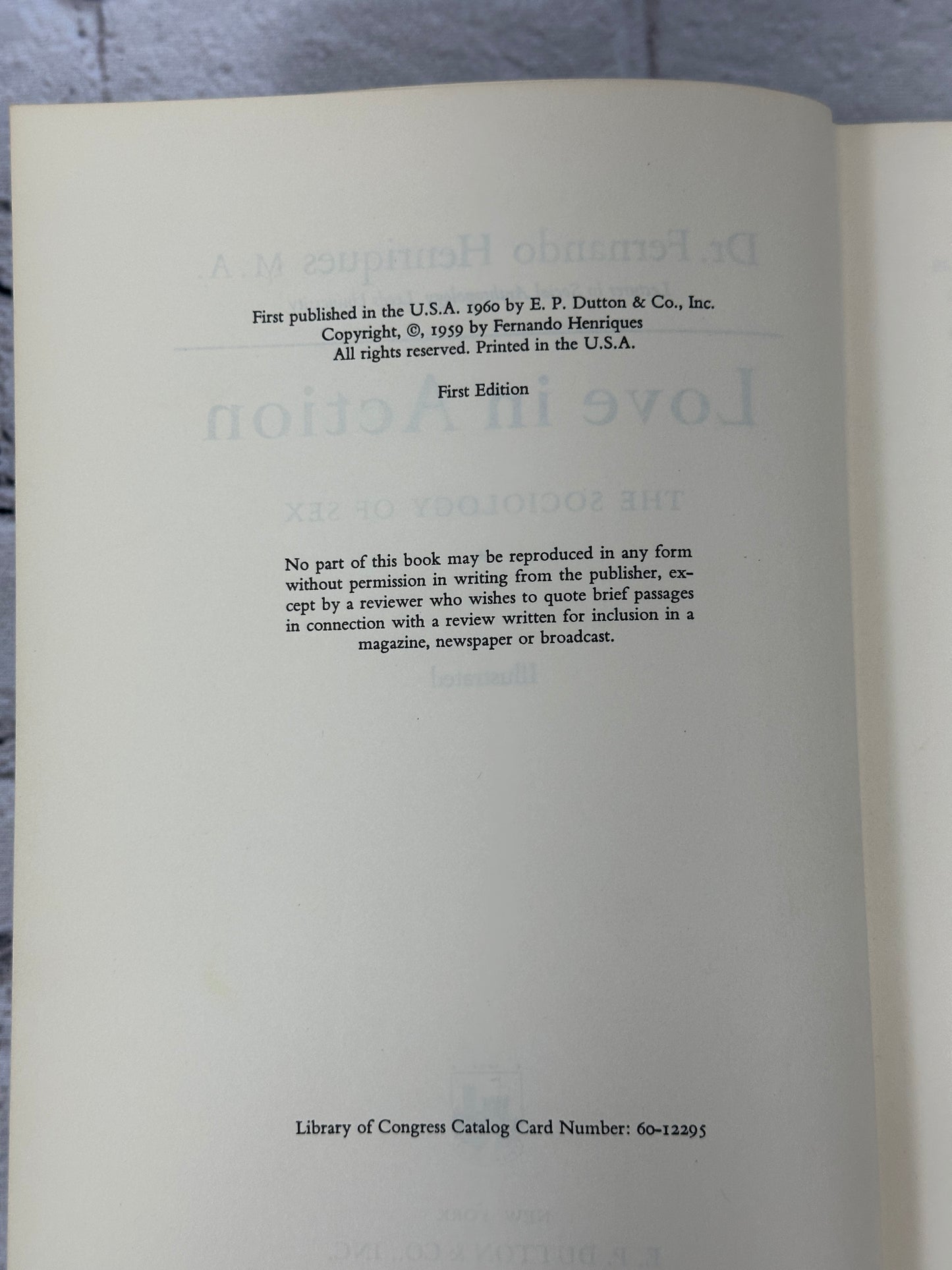 Love In Action The Sociology of Sex By Dr. Fernando Henriques [1st Ed. · 1960]