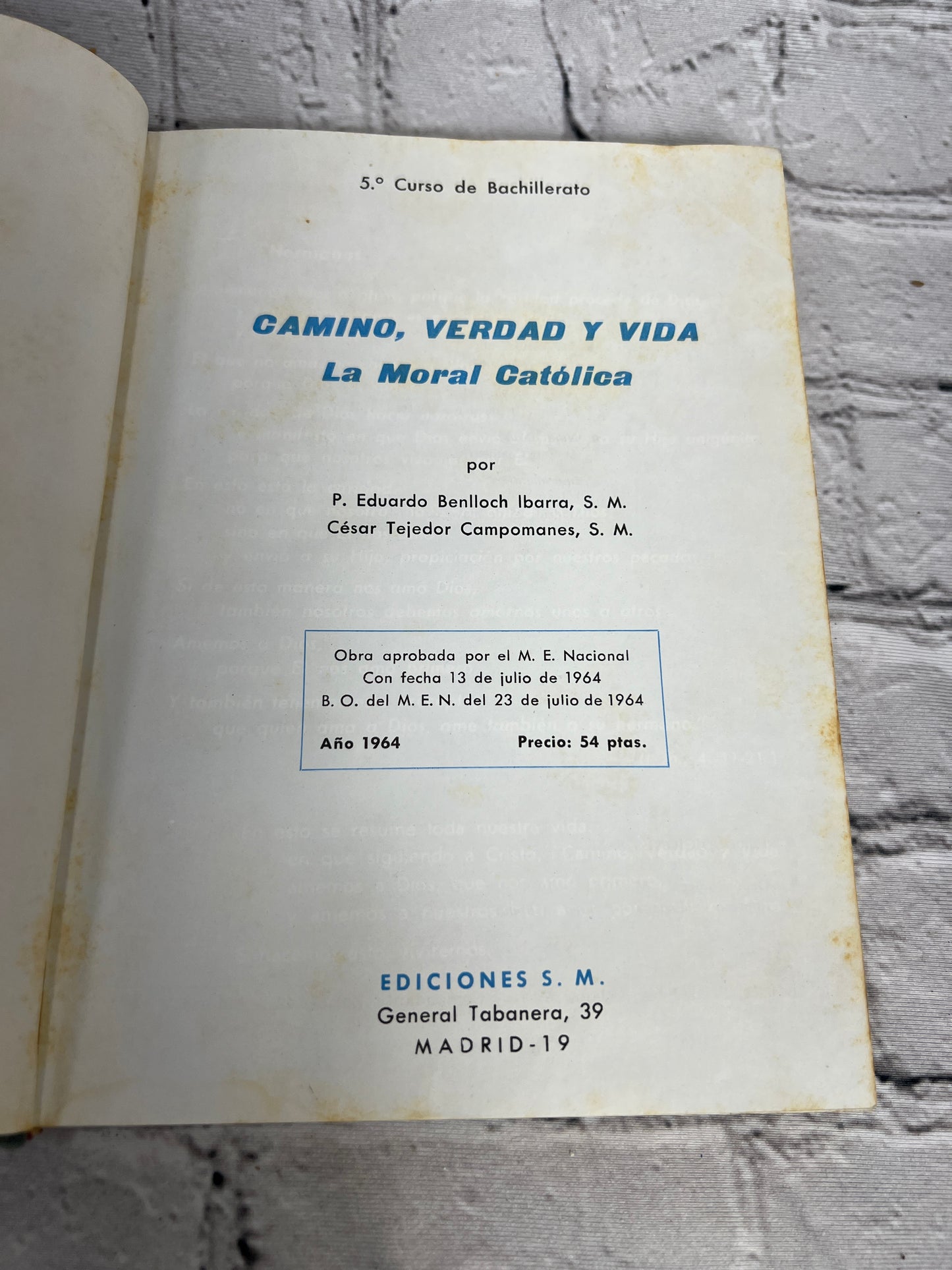 Camino Verdad y Vida La Moral Catolica By Eduardo Ibarra [Spanish · Ediciones S.M. · 1964]