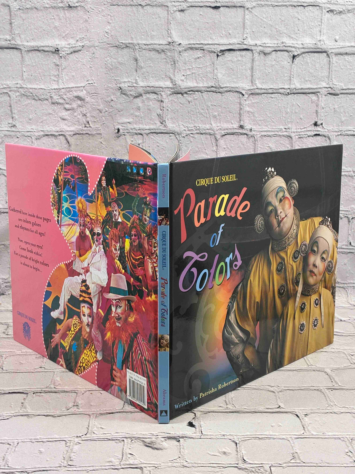 Cirque du Soleil Parade of Colors by Patrisha Robertson, 2003 Abrams hardcover - dust jacket and spine