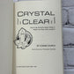 Crystal Clear How to Use the Earth's Magic Energy to Vitalize [2nd Print · 1987]