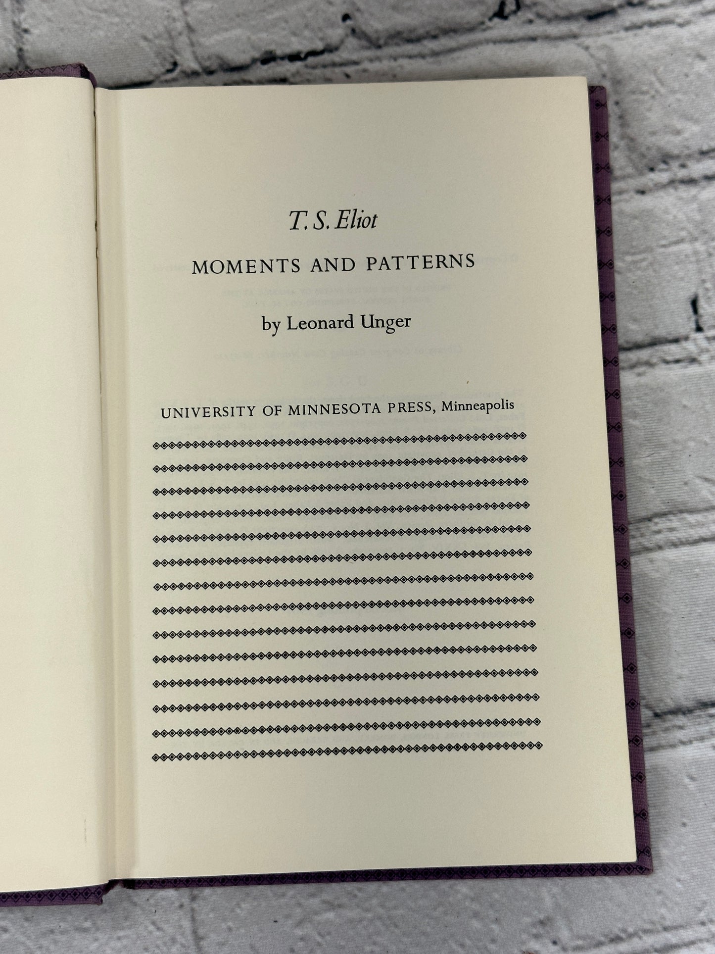 T.S. Eliot: Moments and Patterns by Leonard Unger [1967 · Second Printing]