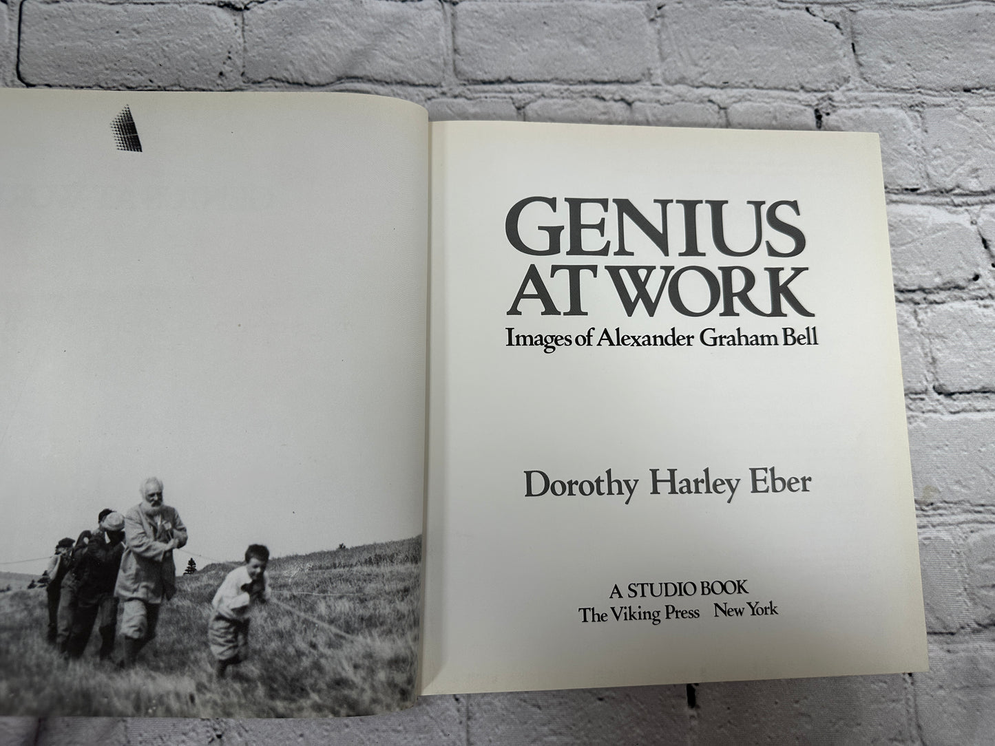 Genius at Work : Images of Alexander Graham Bell by Dorothy H. Eber [1982]