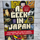 A Geek in Japan By Hector Garcia [1st English Language Edition · 2010]