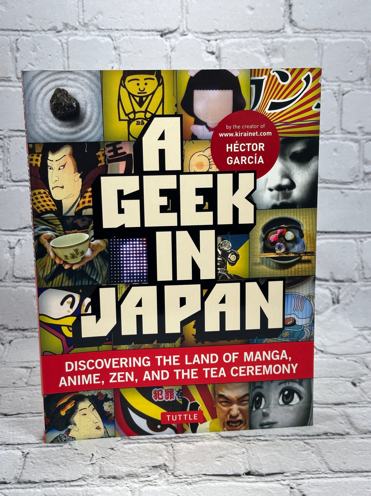 A Geek in Japan By Hector Garcia [1st English Language Edition · 2010]