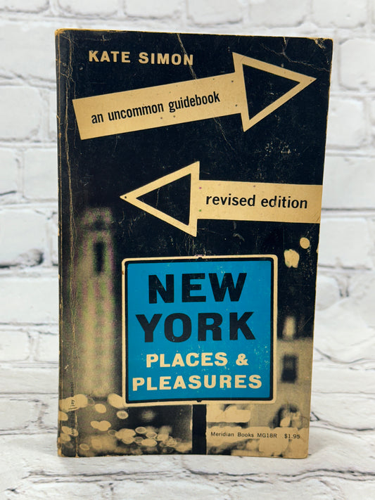 New York Places & Pleasures, An Uncommon Guidebook By Kate Simon [1963]