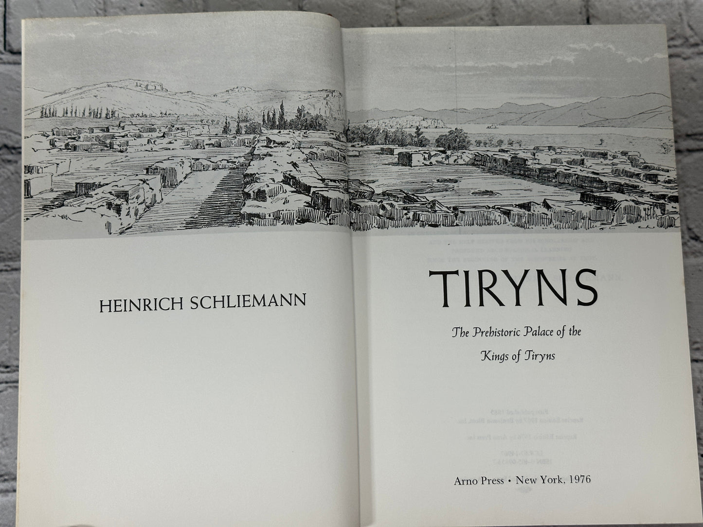 Tiryns: the Prehistoric Palace of the Kings..by Heinrich Schliemann [1976]