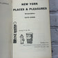 New York Places & Pleasures, An Uncommon Guidebook By Kate Simon [1963]