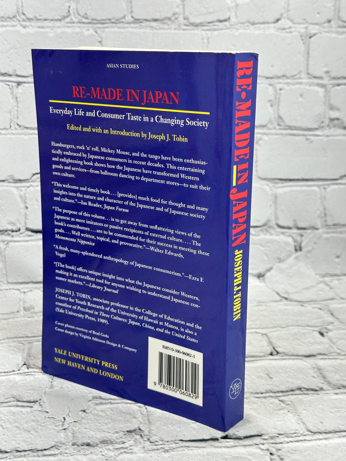 Re-Made in Japan Everyday Life and Consumer Taste in a Changing Society by Joseph Tobin