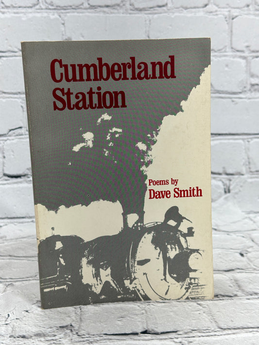 Cumberland Station Poems By Dave Smith [1979 · 2nd Print]