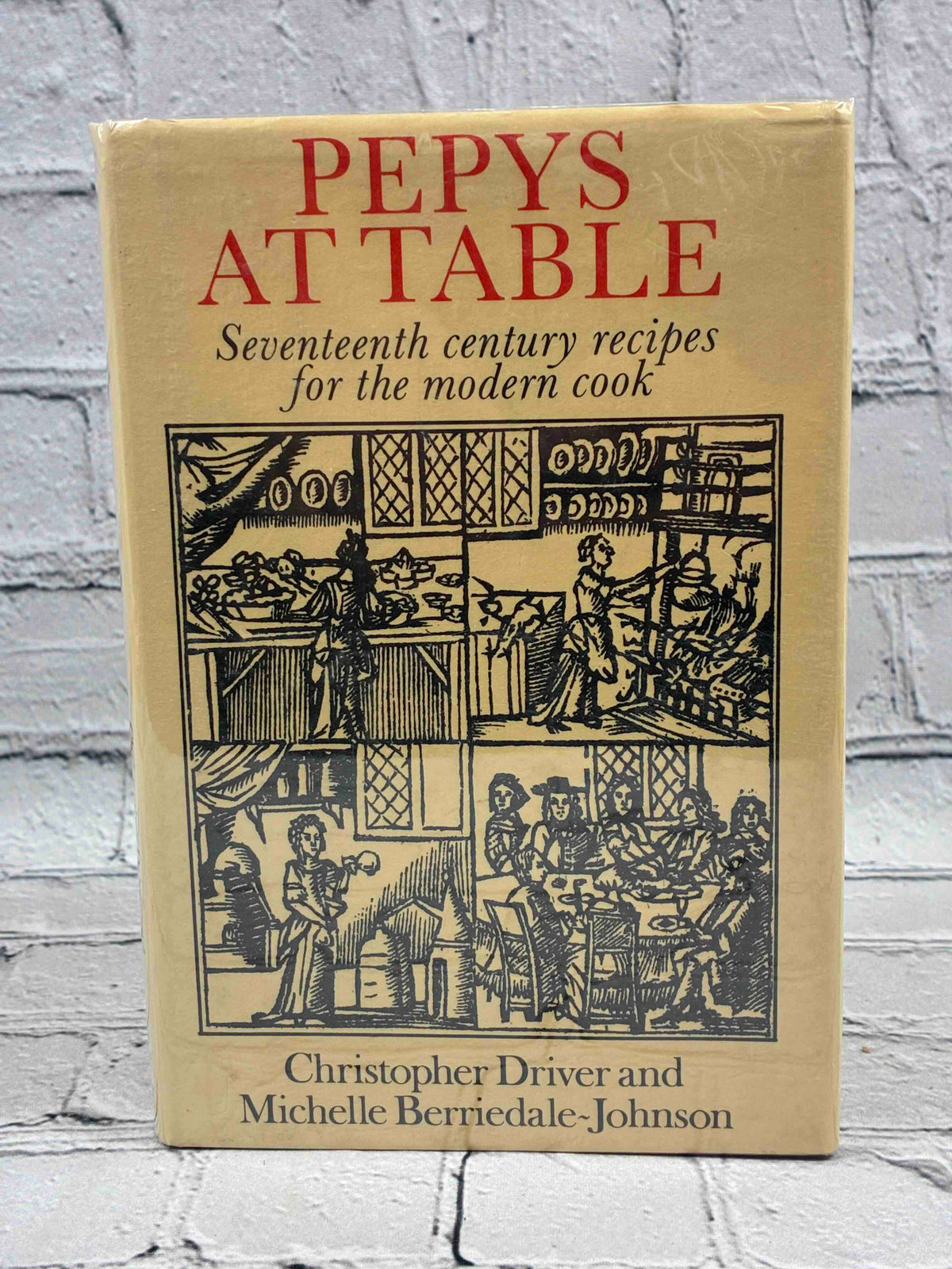 Pepys at Table by Christopher Driver and Michelle Berriedale-Johnson, 1984 Bell & Hyman hardcover - front of dust jacket