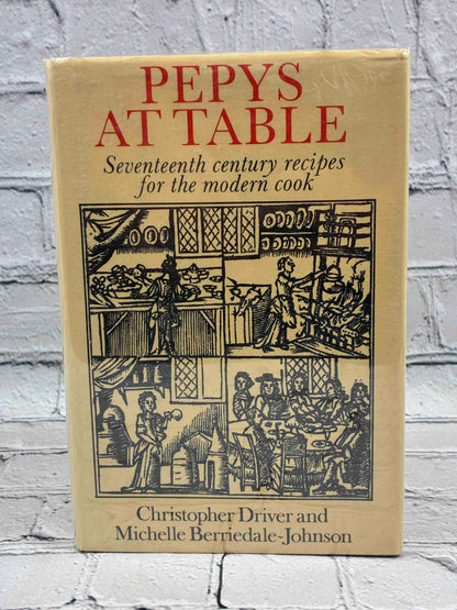 Pepys at Table by Christopher Driver and Michelle Berriedale-Johnson, 1984 Bell & Hyman hardcover - front of dust jacket