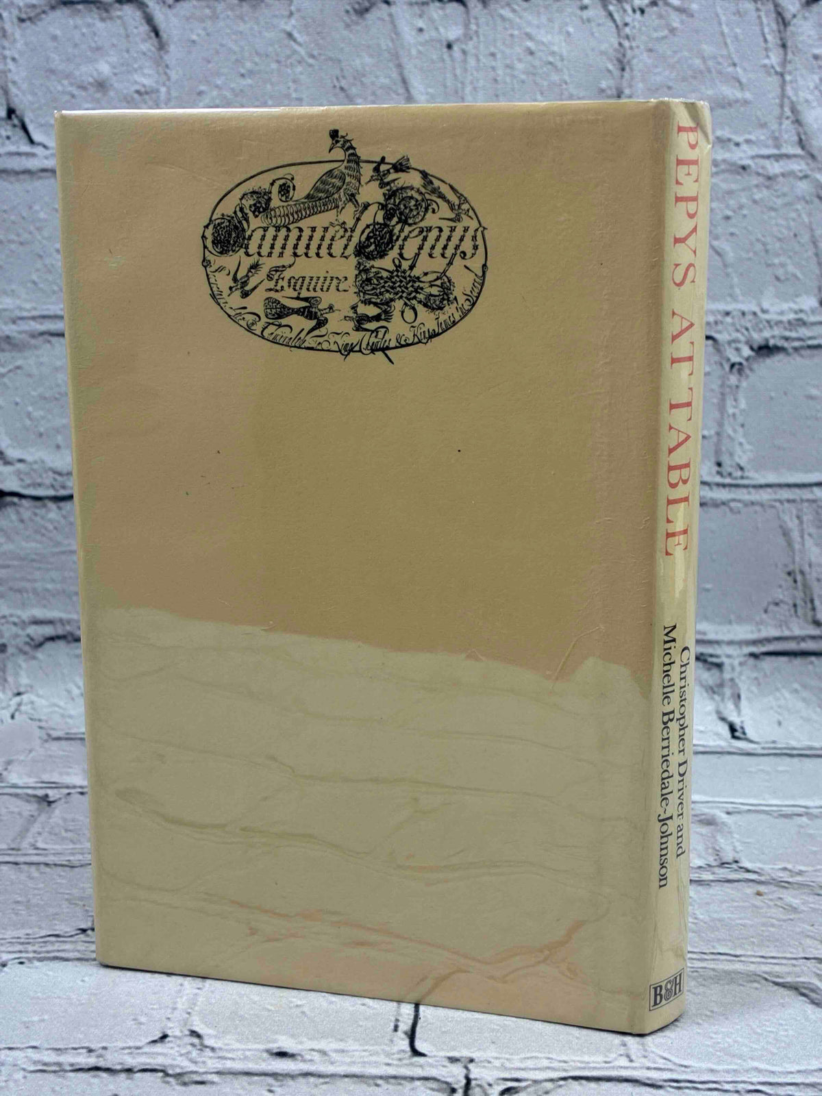 Pepys at Table by Christopher Driver and Michelle Berriedale-Johnson, 1984 Bell & Hyman hardcover - rear of dust jacket and spine