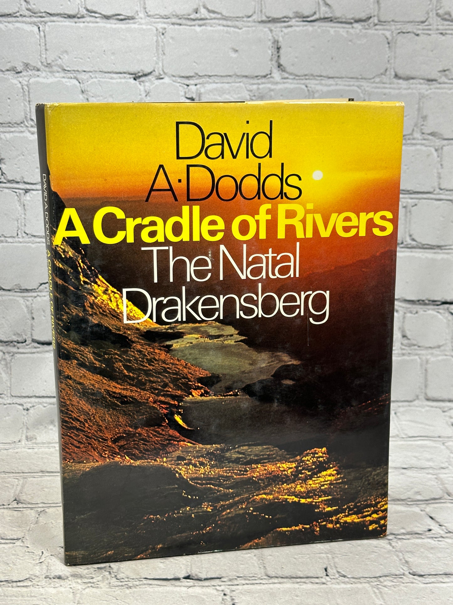 A Cradle of Rivers The Natal Drakensberg by David A Dodds [1978]