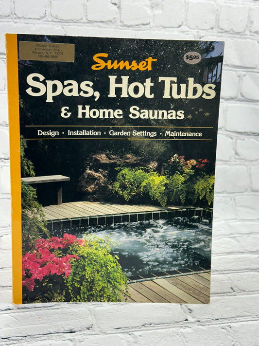 Spas, Hot Tubs, & Home Saunas: Design, Installation..by Sunset Books [1986]