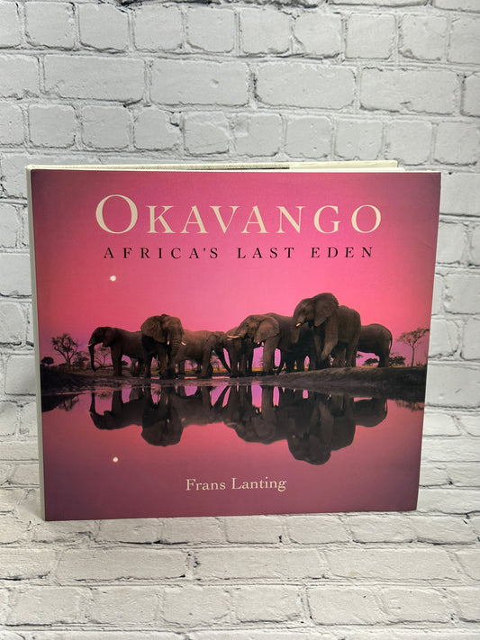 Okavango Africas Last Eden By Frans Lanting [1993 · First Edition]