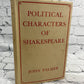 Political Characters Of Shakespeare by John Palmer  [1945]