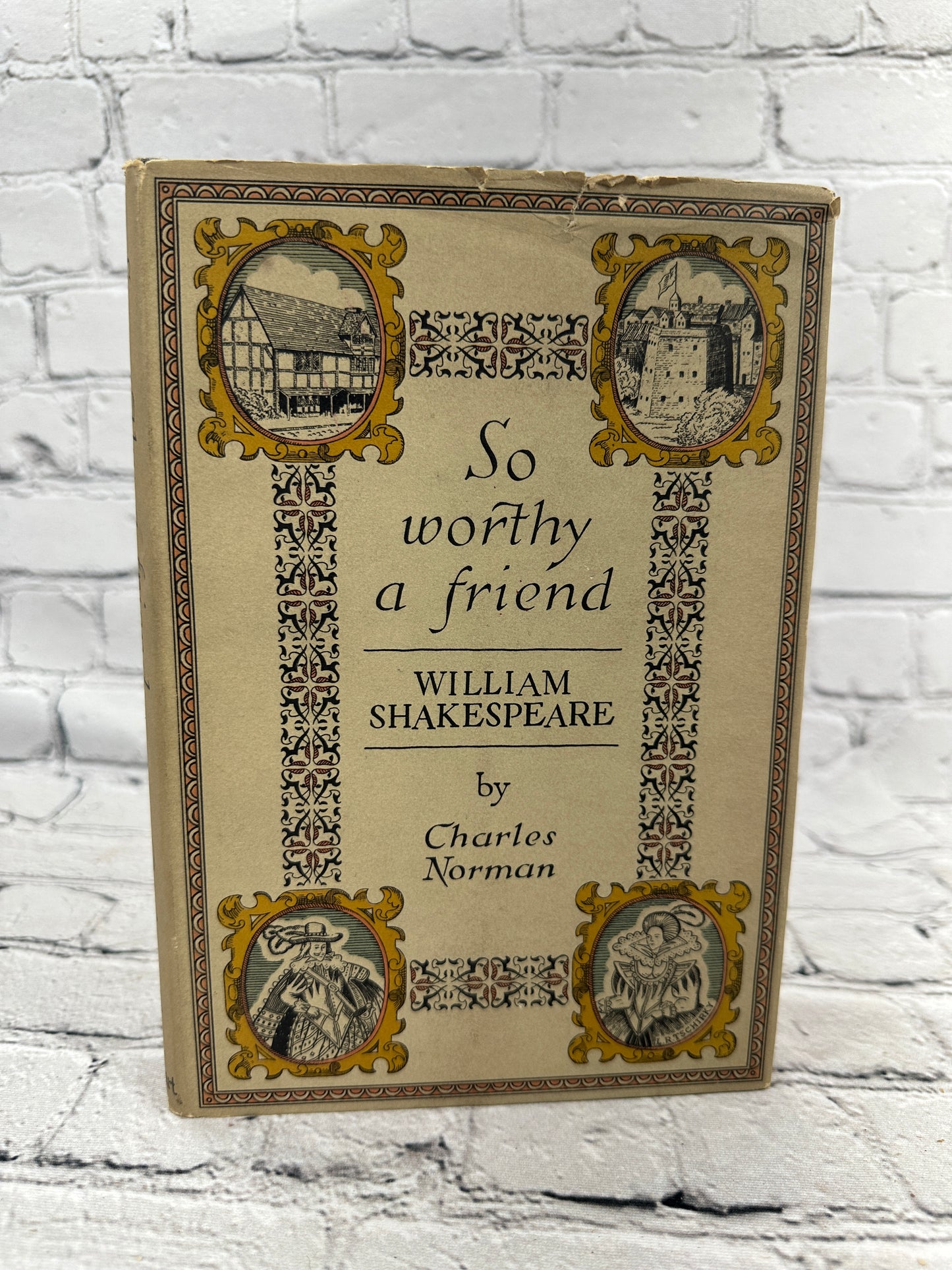 So Worthy a Friend William Shakespeare by Charles Norman