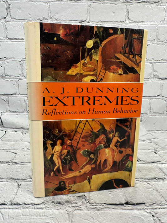 Extremes: Reflections On Human Behavior by A. J. Dunning [1992 · 1st US edition]