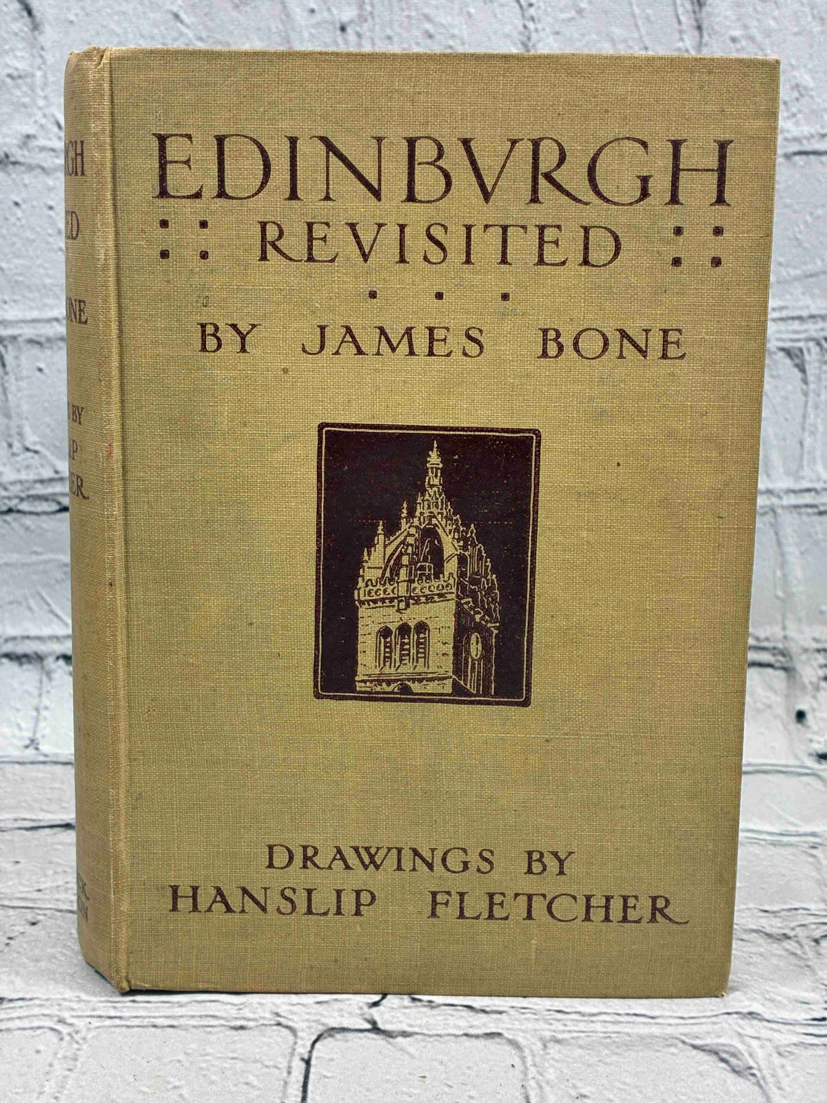 Edinburgh Revisited by James Bone, 1913 Sidgwick & Jackson hardcover - front cover